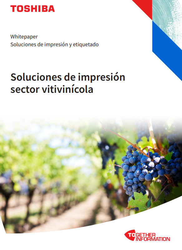 TOSHIBA whitepaper Soluciones de impresión sector vitivinícola