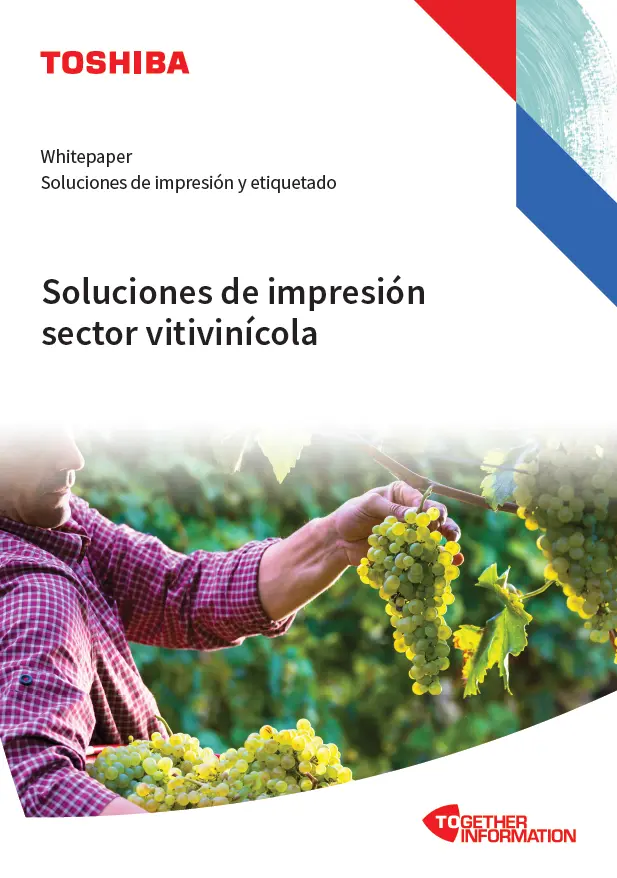 TOSHIBA whitepaper Soluciones de impresión sector vitivinícola